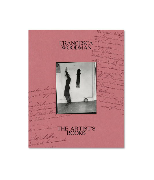 Francesca Woodman: The Artist’s Books
