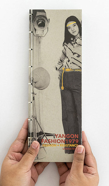 Yangon Fashion 1979 – Fashion=Resistance